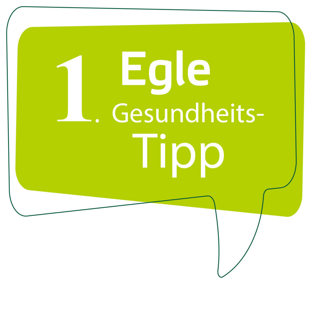Gesundheitstipps von Egle
