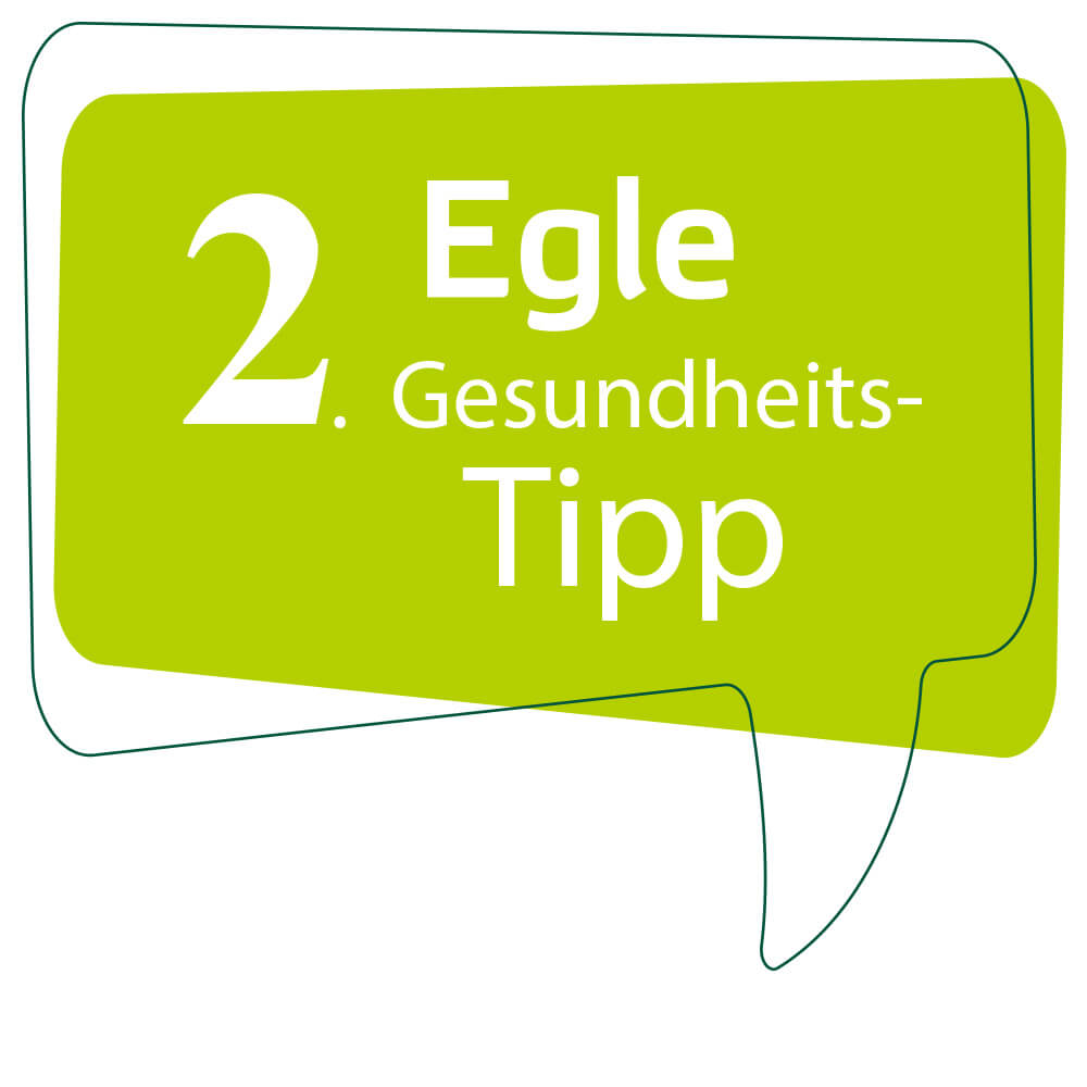Gesundheitstipps von Egle